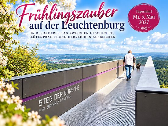 Mi.05.05. Frühlingszauber auf der Leuchtenburg "Jetzt ohne Aufstieg"